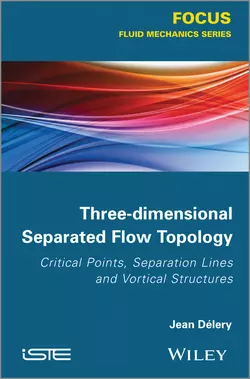 Three-dimensional Separated Flows Topology. Singular Points, Beam Splitters and Vortex Structures, Jean Delery