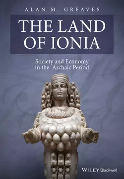 The Land of Ionia. Society and Economy in the Archaic Period, Alan Greaves