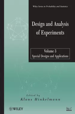 Design and Analysis of Experiments, Volume 3. Special Designs and Applications, Klaus Hinkelmann