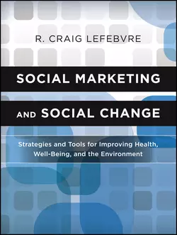 Social Marketing and Social Change. Strategies and Tools For Improving Health, Well-Being, and the Environment, R. Lefebvre