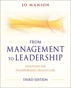 From Management to Leadership. Strategies for Transforming Health, Jo Manion