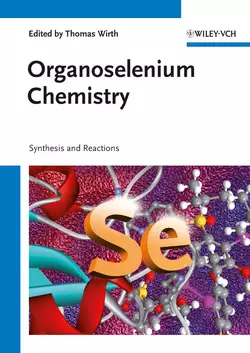 Organoselenium Chemistry. Synthesis and Reactions, Thomas Wirth