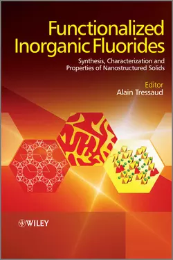 Functionalized Inorganic Fluorides. Synthesis  Characterization and Properties of Nanostructured Solids Alain Tressaud