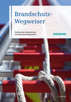 Brandschutz-Wegweiser. Technischer Brandschutzund Brandschutzsysteme, Siemens