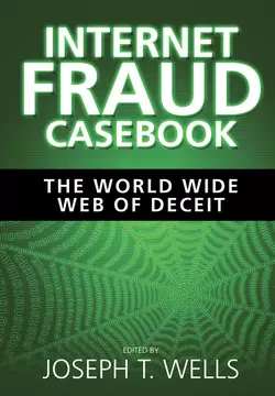 Internet Fraud Casebook. The World Wide Web of Deceit, Joseph Wells