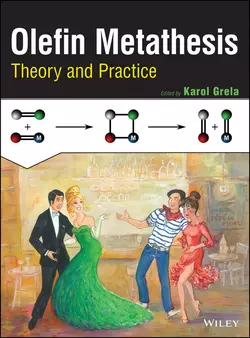 Olefin Metathesis. Theory and Practice, Karol Grela