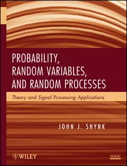 Probability  Random Variables  and Random Processes. Theory and Signal Processing Applications John Shynk