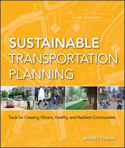 Sustainable Transportation Planning. Tools for Creating Vibrant, Healthy, and Resilient Communities, Jeffrey Tumlin