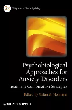 Psychobiological Approaches for Anxiety Disorders. Treatment Combination Strategies, Stefan G. Hofmann