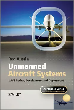 Unmanned Aircraft Systems. UAVS Design  Development and Deployment Reg Austin