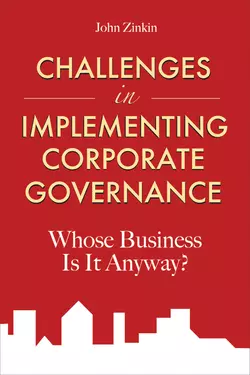 Challenges in Implementing Corporate Governance. Whose Business is it Anyway?, John Zinkin