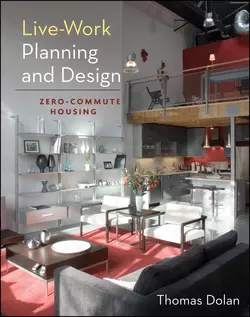 Live-Work Planning and Design. Zero-Commute Housing, Thomas Dolan