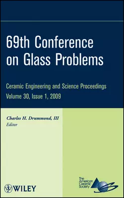 69th Conference on Glass Problems, Charles H. Drummond