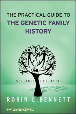 The Practical Guide to the Genetic Family History, Robin Bennett