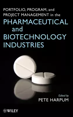 Portfolio, Program, and Project Management in the Pharmaceutical and Biotechnology Industries, Pete Harpum