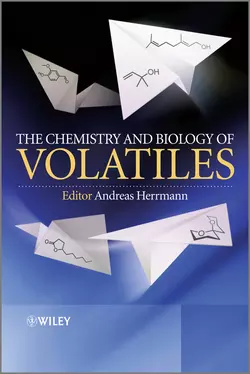 The Chemistry and Biology of Volatiles, Andreas Herrmann