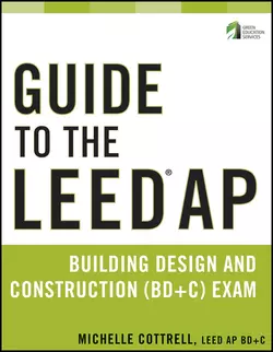 Guide to the LEED AP Building Design and Construction (BD&C) Exam Michelle Cottrell