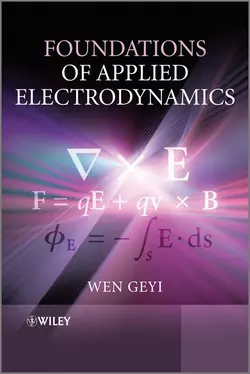 Foundations of Applied Electrodynamics Wen Geyi