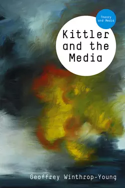 Kittler and the Media, Geoffrey Winthrop-Young