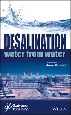 Desalination. Water from Water, Jane Kucera