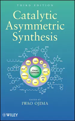 Catalytic Asymmetric Synthesis, Iwao Ojima