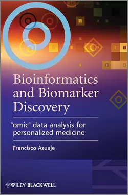 Bioinformatics and Biomarker Discovery. Omic Data Analysis for Personalized Medicine, Francisco Azuaje