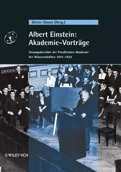 Albert Einstein: Akademie-Vorträge. Sitzungsberichte der Preußischen Akademie der Wissenschaften 1914 - 1932, Dieter Simon