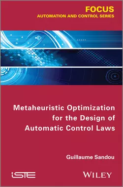 Metaheuristic Optimization for the Design of Automatic Control Laws, Guillaume Sandou