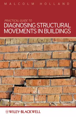 Practical Guide to Diagnosing Structural Movement in Buildings, Malcolm Holland