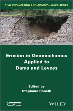 Erosion in Geomechanics Applied to Dams and Levees, Stephane Bonelli