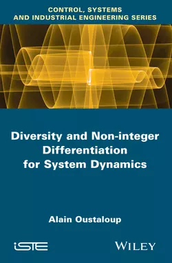 Diversity and Non-integer Differentiation for System Dynamics, Alain Oustaloup