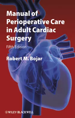 Manual of Perioperative Care in Adult Cardiac Surgery, Robert Bojar