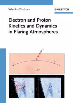 Electron and Proton Kinetics and Dynamics in Flaring Atmospheres, Valentina Zharkova