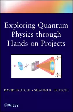 Exploring Quantum Physics through Hands-on Projects, David Prutchi