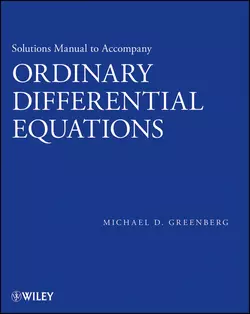 Solutions Manual to accompany Ordinary Differential Equations, Michael Greenberg