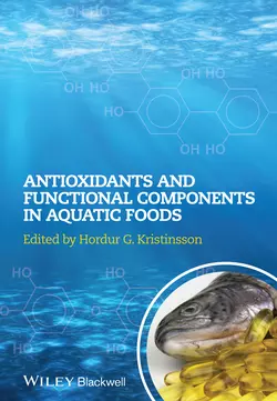 Antioxidants and Functional Components in Aquatic Foods, Hordur Kristinsson