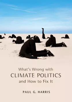 What′s Wrong with Climate Politics and How to Fix It, Paul Harris