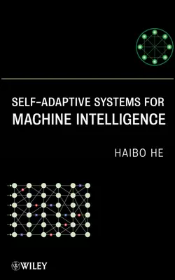 Self-Adaptive Systems for Machine Intelligence, Haibo He