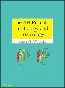 The AH Receptor in Biology and Toxicology, Raimo Pohjanvirta