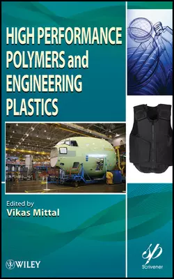 High Performance Polymers and Engineering Plastics, Vikas Mittal