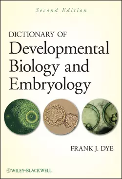 Dictionary of Developmental Biology and Embryology, Frank Dye