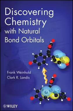 Discovering Chemistry With Natural Bond Orbitals, Frank Weinhold