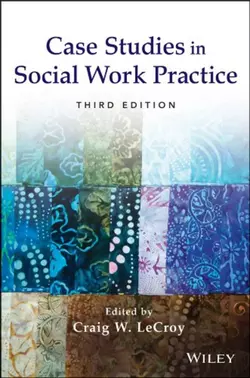 Case Studies in Social Work Practice, Craig LeCroy