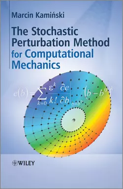 The Stochastic Perturbation Method for Computational Mechanics, Marcin Kaminski