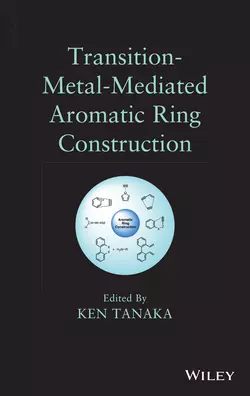 Transition-Metal-Mediated Aromatic Ring Construction, Ken Tanaka