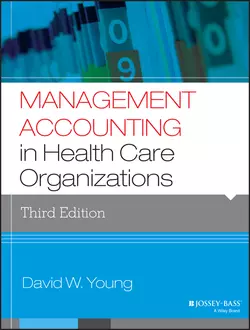 Management Accounting in Health Care Organizations, David Young