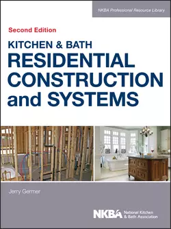 Kitchen & Bath Residential Construction and Systems, NKBA (National Kitchen and Bath Association)