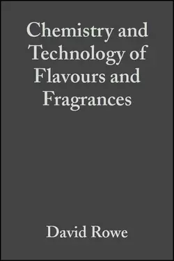 Chemistry and Technology of Flavours and Fragrances, David Rowe