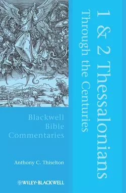 1 and 2 Thessalonians Through the Centuries, Anthony Thiselton