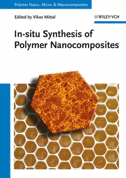 In-situ Synthesis of Polymer Nanocomposites Vikas Mittal